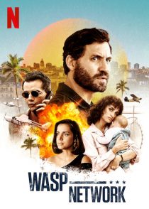 دانلود فيلم Wasp Network 2019 ( شبکه زنبور ۲۰۱۹ ) با زيرنويس فارسي چسبيده