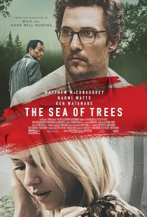 دانلود فیلم The Sea of Trees 2015 ( دریای درختان ۲۰۱۵ ) با زیرنویس فارسی چسبیده